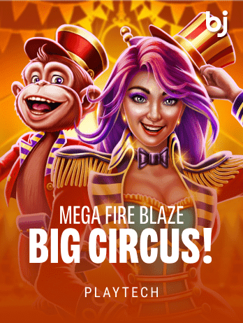 Mega Fire Blaze: Big Circus!